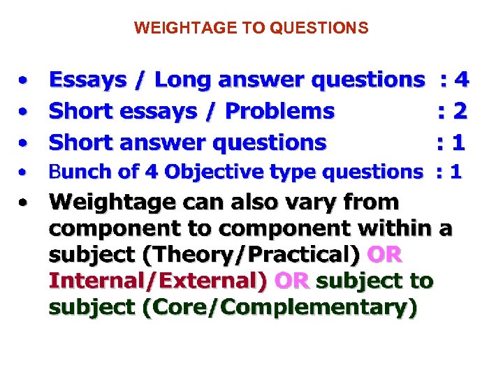 WEIGHTAGE TO QUESTIONS 