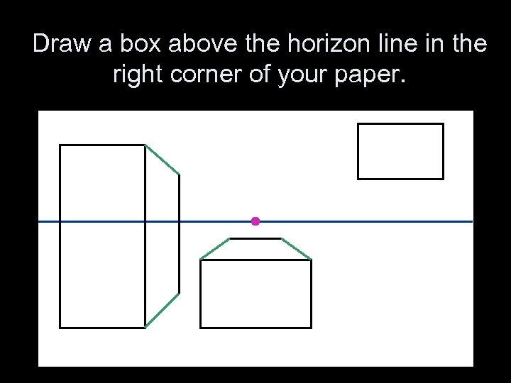 Draw a box above the horizon line in the right corner of your paper.
