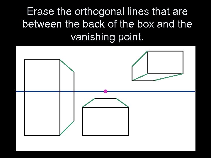 Erase the orthogonal lines that are between the back of the box and the