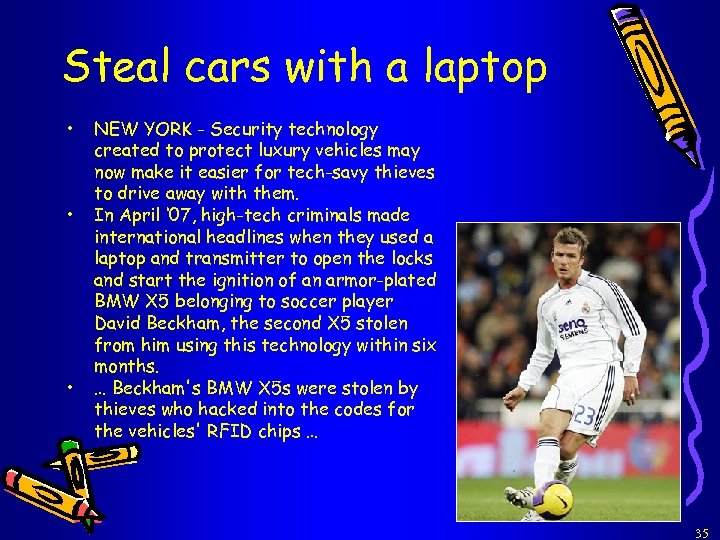 Steal cars with a laptop • • • NEW YORK - Security technology created