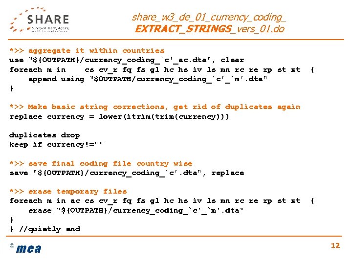 share_w 3_de_01_currency_coding_ EXTRACT_STRINGS_vers_01. do *>> aggregate it within countries use 