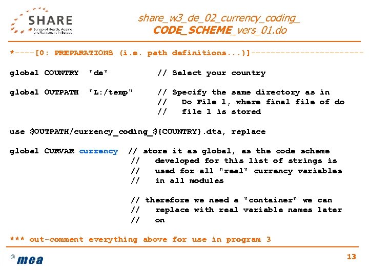 share_w 3_de_02_currency_coding_ CODE_SCHEME_vers_01. do *----[0: PREPARATIONS (i. e. path definitions. . . )]-----------global COUNTRY
