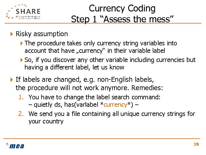 Currency Coding Step 1 “Assess the mess” 4 Risky assumption 4 The procedure takes