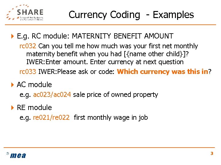 Currency Coding - Examples 4 E. g. RC module: MATERNITY BENEFIT AMOUNT rc 032