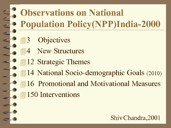 Observations on National Population Policy(NPP)India-2000 43 Objectives 4 4 New Structures 4 12 Strategic