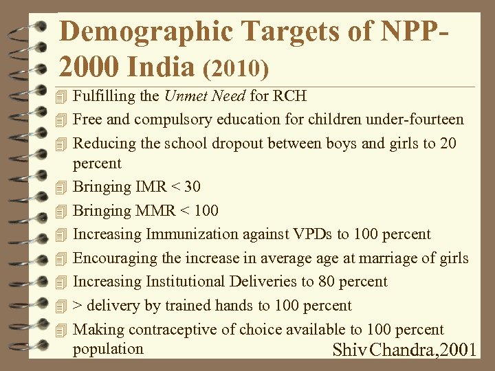 Demographic Targets of NPP 2000 India (2010) 4 Fulfilling the Unmet Need for RCH
