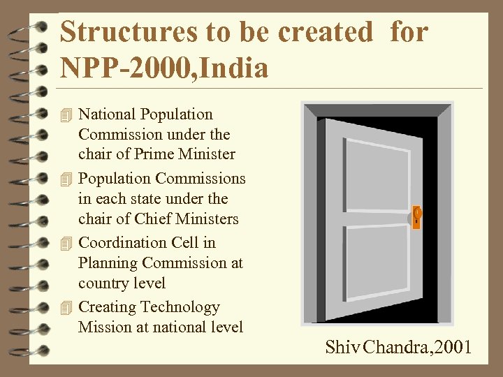 Structures to be created for NPP-2000, India 4 National Population Commission under the chair
