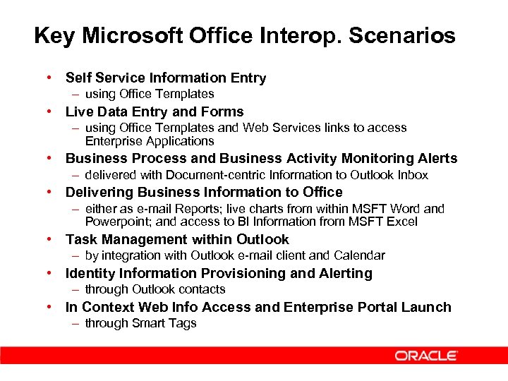 Key Microsoft Office Interop. Scenarios • Self Service Information Entry – using Office Templates