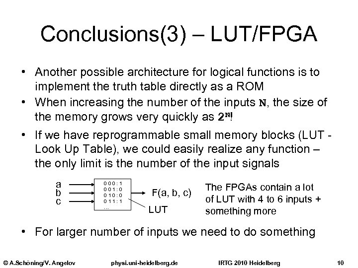 Conclusions(3) – LUT/FPGA • Another possible architecture for logical functions is to implement the