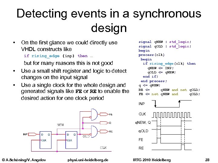 Detecting events in a synchronous design • On the first glance we could directly