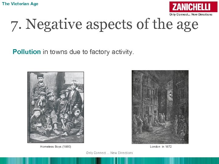 The Victorian Age 7. Negative aspects of the age Pollution in towns due to