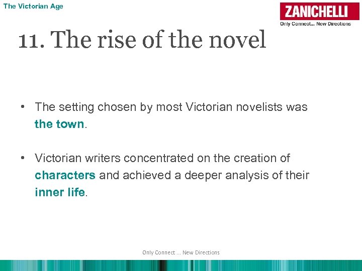 The Victorian Age 11. The rise of the novel • The setting chosen by