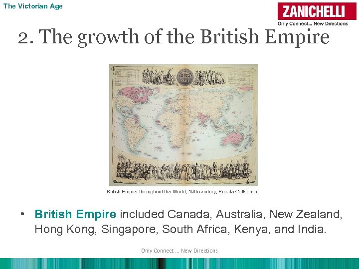 The Victorian Age 2. The growth of the British Empire throughout the World, 19