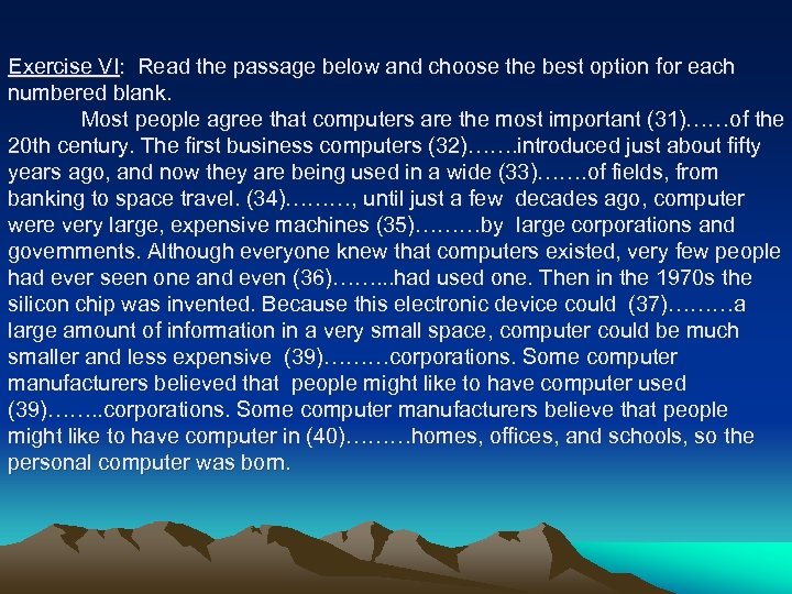 Exercise VI: Read the passage below and choose the best option for each numbered