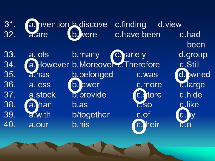 31. 32. 33. 34. 35. 36. 37. 38. 39. 40. o o o o