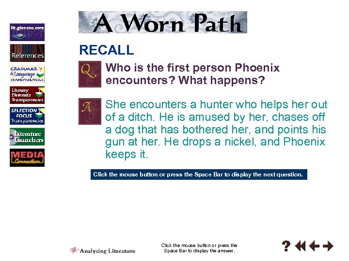 RECALL Who is the first person Phoenix encounters? What happens? She encounters a hunter