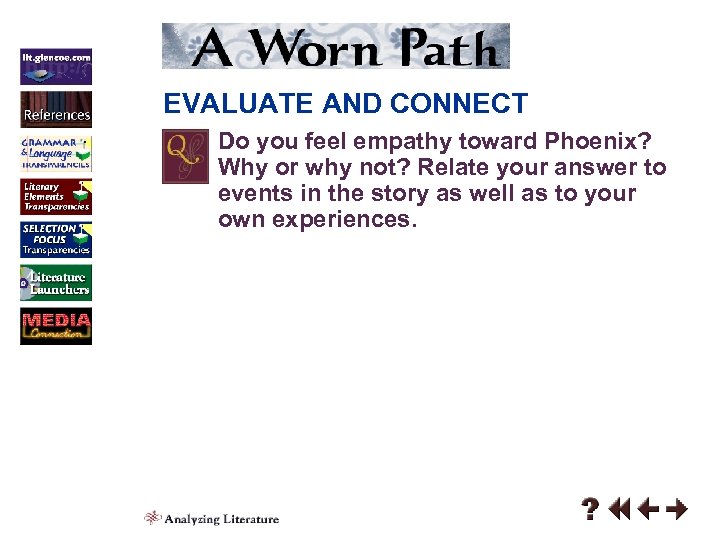 EVALUATE AND CONNECT Do you feel empathy toward Phoenix? Why or why not? Relate