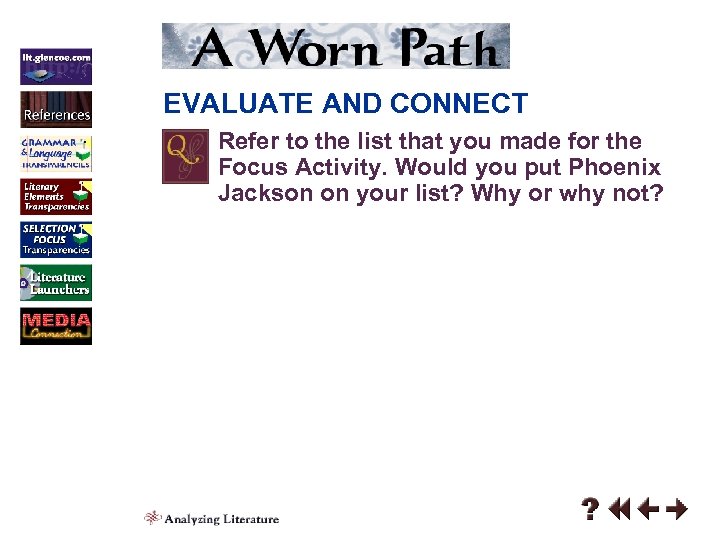 EVALUATE AND CONNECT Refer to the list that you made for the Focus Activity.