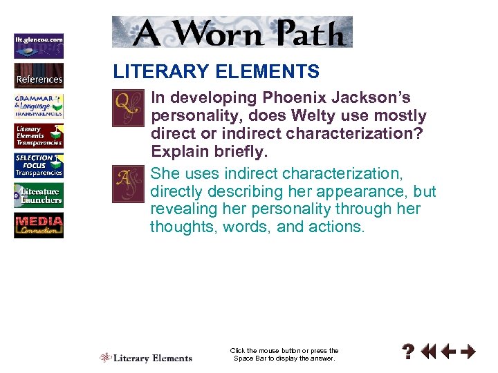 LITERARY ELEMENTS In developing Phoenix Jackson’s personality, does Welty use mostly direct or indirect