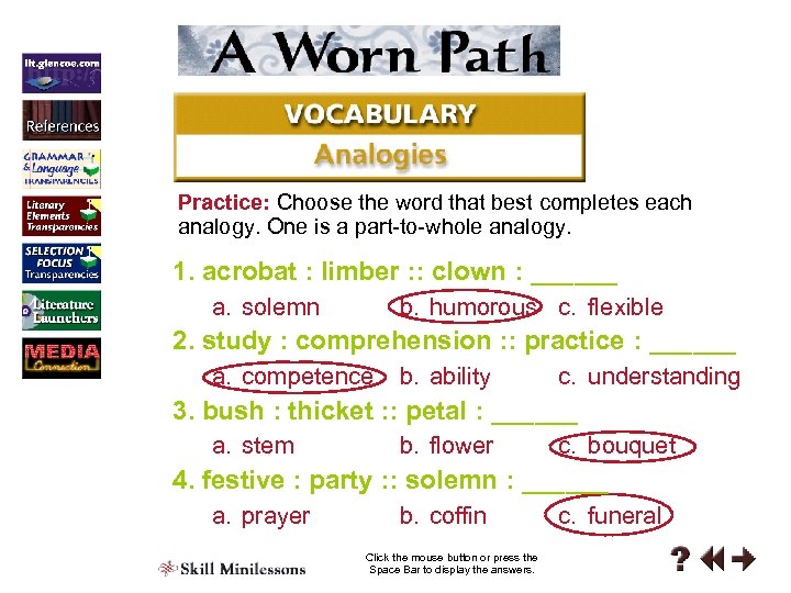 Practice: Choose the word that best completes each analogy. One is a part-to-whole analogy.