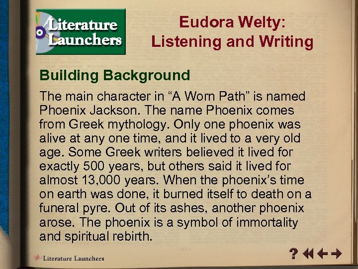 Eudora Welty: Listening and Writing Building Background The main character in “A Worn Path”