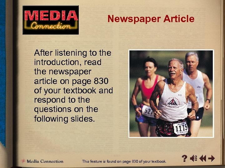 Newspaper Article After listening to the introduction, read the newspaper article on page 830