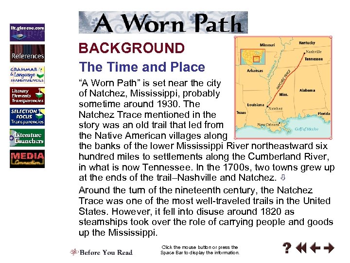 BACKGROUND The Time and Place “A Worn Path” is set near the city of