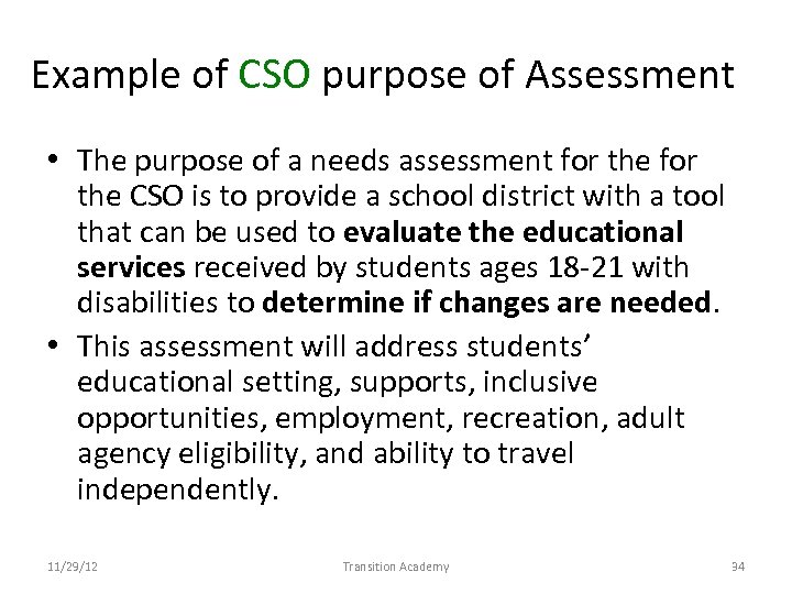 Example of CSO purpose of Assessment • The purpose of a needs assessment for