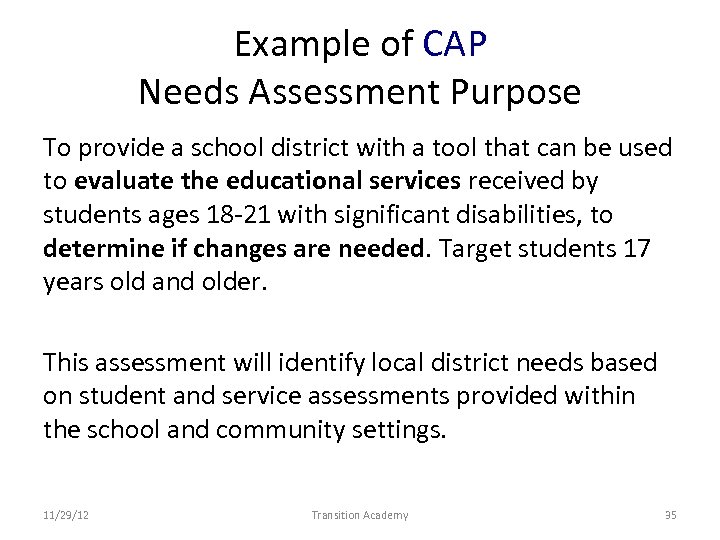 Example of CAP Needs Assessment Purpose To provide a school district with a tool
