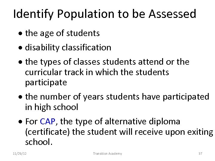 Identify Population to be Assessed · the age of students · disability classification ·