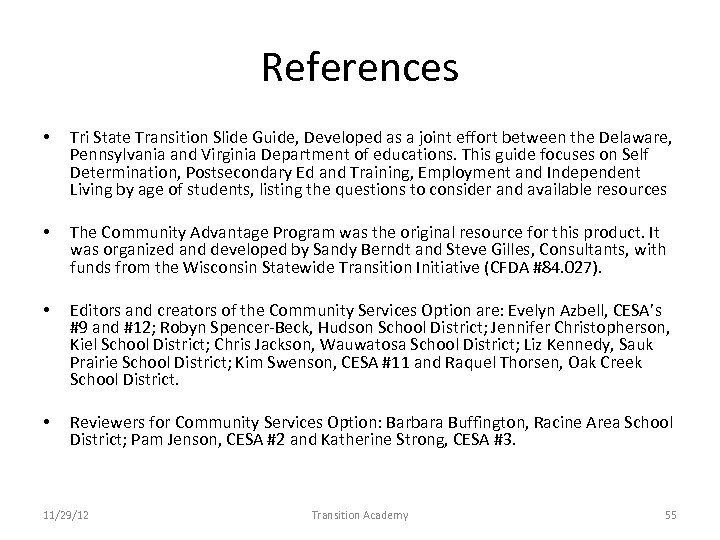 References • • • • Tri State Transition Slide Guide, Developed as a joint
