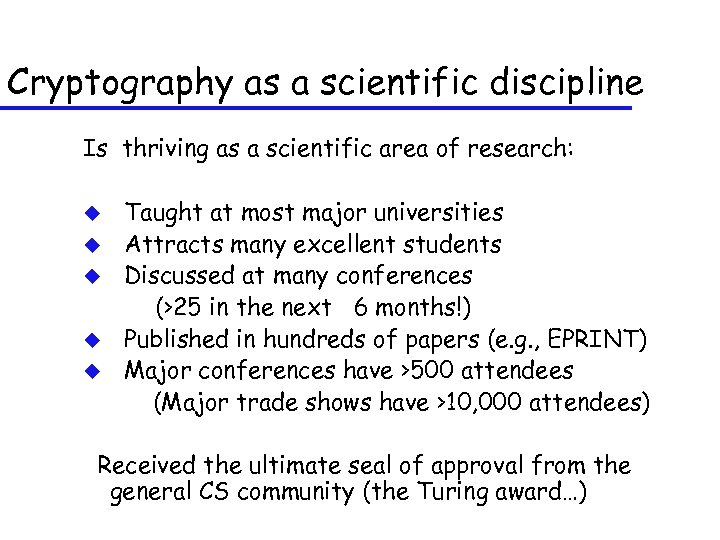 Cryptography as a scientific discipline Is thriving as a scientific area of research: u