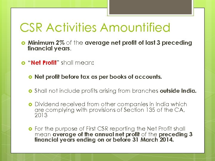 CSR Activities Amountified Minimum 2% of the average net profit of last 3 preceding