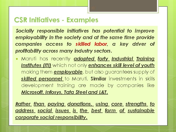 30 CSR Initiatives - Examples Socially responsible initiatives has potential to improve employability in