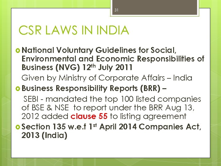 31 CSR LAWS IN INDIA National Voluntary Guidelines for Social, Environmental and Economic Responsibilities