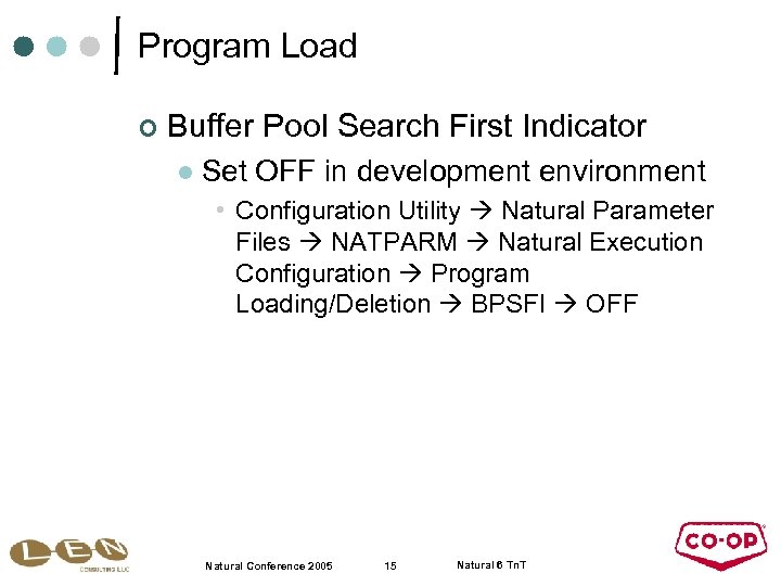 Program Load ¢ Buffer Pool Search First Indicator l Set OFF in development environment