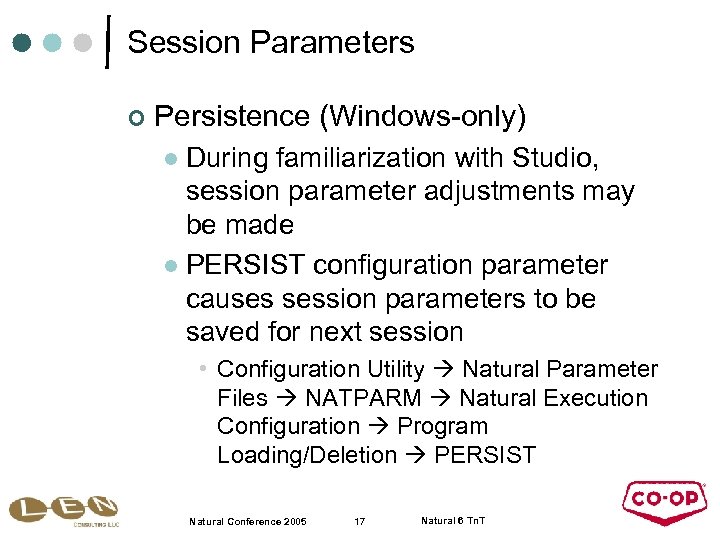 Session Parameters ¢ Persistence (Windows-only) During familiarization with Studio, session parameter adjustments may be