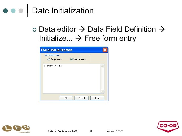 Date Initialization ¢ Data editor Data Field Definition Initialize. . . Free form entry