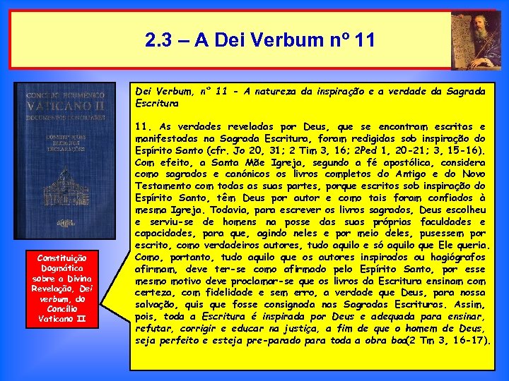 2. 3 – A Dei Verbum nº 11 Dei Verbum, nº 11 - A