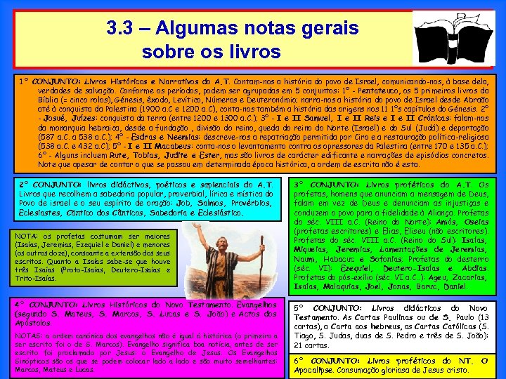 3. 3 – Algumas notas gerais sobre os livros 1º CONJUNTO: Livros Históricos e