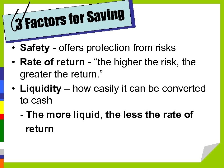 r Saving actors fo 3 F • Safety - offers protection from risks •