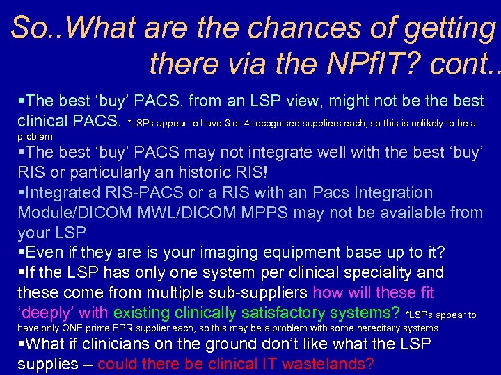 So. . What are the chances of getting there via the NPf. IT? cont.