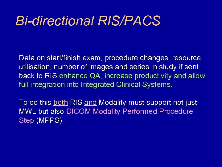 Bi-directional RIS/PACS Data on start/finish exam, procedure changes, resource utilisation, number of images and