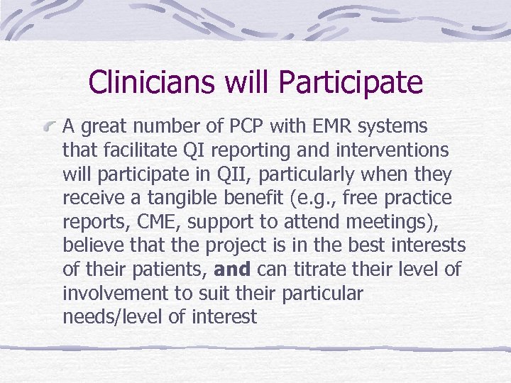 Clinicians will Participate A great number of PCP with EMR systems that facilitate QI