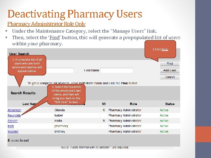 Deactivating Pharmacy Users Pharmacy Administrator Role Only • Under the Maintenance Category, select the