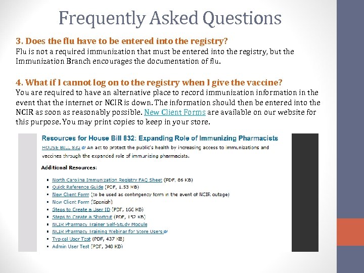 Frequently Asked Questions 3. Does the flu have to be entered into the registry?