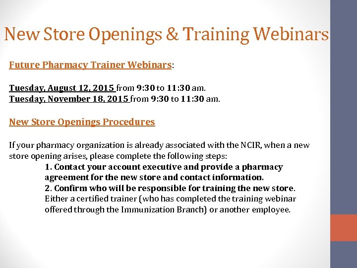 New Store Openings & Training Webinars Future Pharmacy Trainer Webinars: Tuesday, August 12, 2015