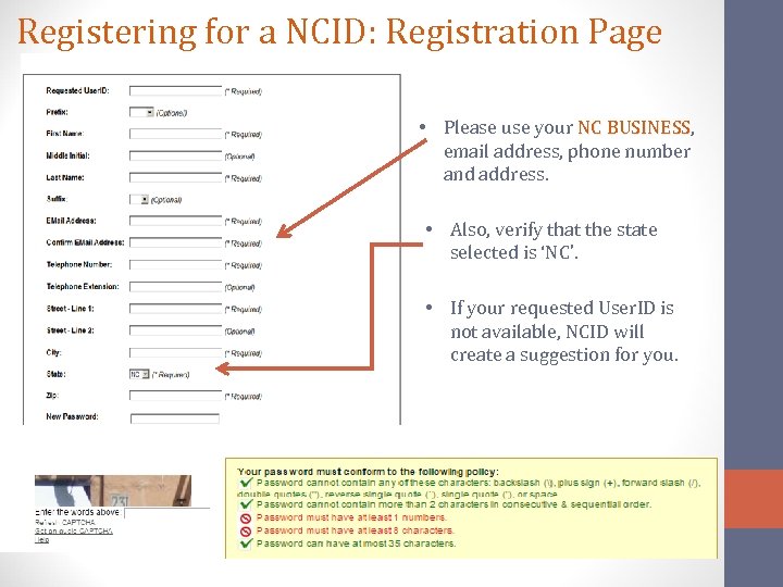 Registering for a NCID: Registration Page • Please use your NC BUSINESS, NC BUSINESS