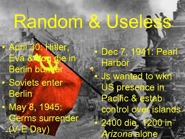 Random & Useless • April 30: Hitler, Eva & dog die in Berlin bunker