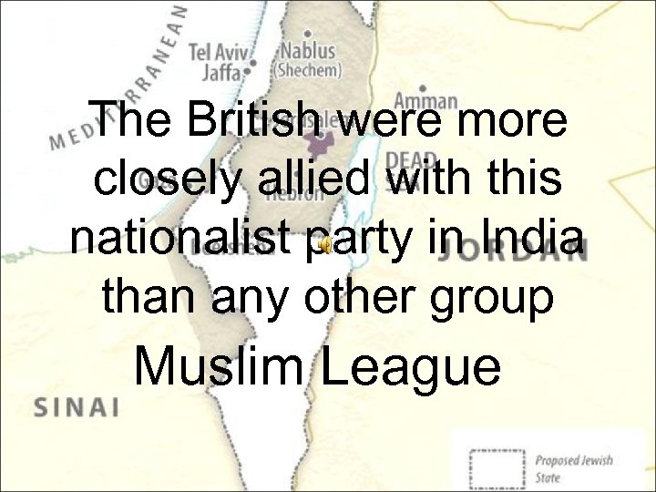 The British were more closely allied with this nationalist party in India than any